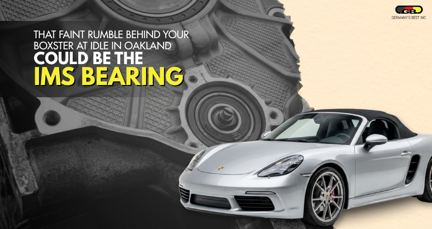 That Faint Rumble Behind Your Boxster at Idle in Oakland Could Be the IMS Bearing